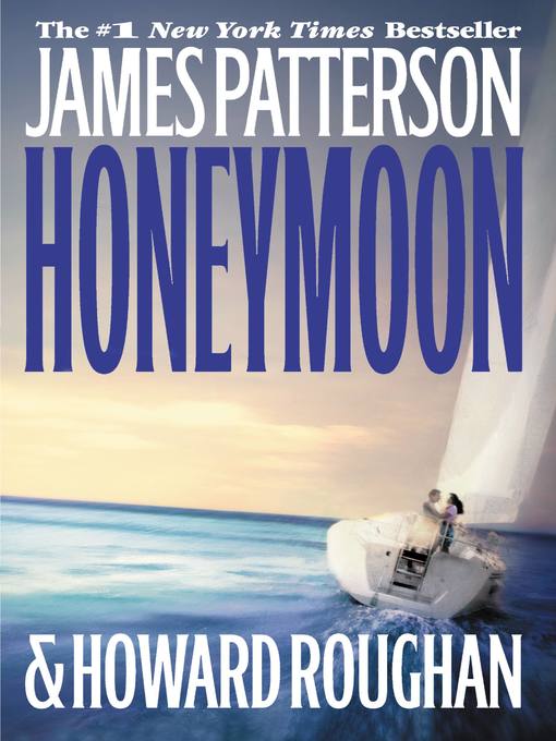 Title details for Honeymoon by James Patterson - Wait list